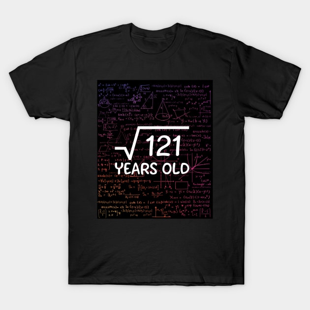 Square root 121 years old funny shirt for birthday gift and anniversary T-Shirt by BoxingTee